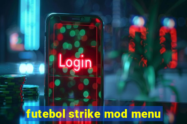 futebol strike mod menu